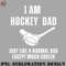 EY0707230957120-Hockey PNG Im a Hockey Dad Just Like a Normal Dad Except Much Cooler.jpg