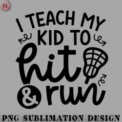 hockey png i teach my kid to hit and run lacrosse mom dad cute funny