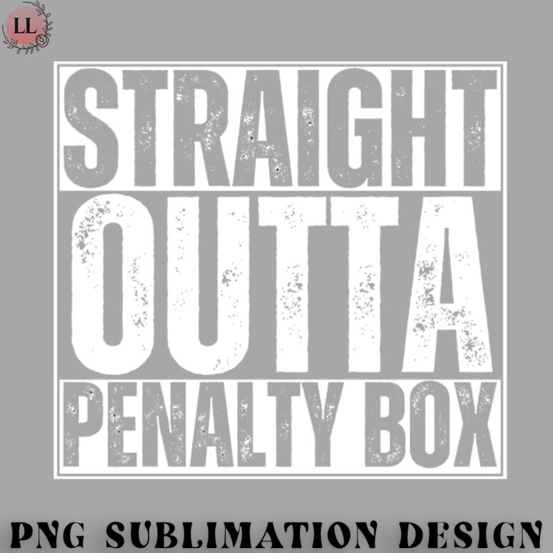 CE0707231000448-Hockey PNG Straight Outta Penalty Box Field Hockey Quotes.jpg