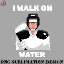 hockey png i walk on water