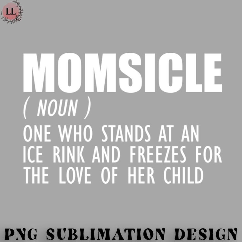 KE0707230955278-Hockey PNG Hockey Mom - Momsicle Definition w.jpg
