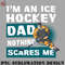 KY0707230956498-Hockey PNG Ice Hockey Shirt  Im An Ice Hockey Dad.jpg