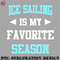 EY070723095750-Hockey PNG Ice Sailing is my Favorite Season Funny Saying for Sports Lovers.jpg