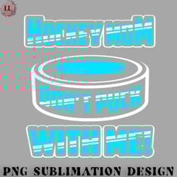 hockey png hockey mom dont puck with me