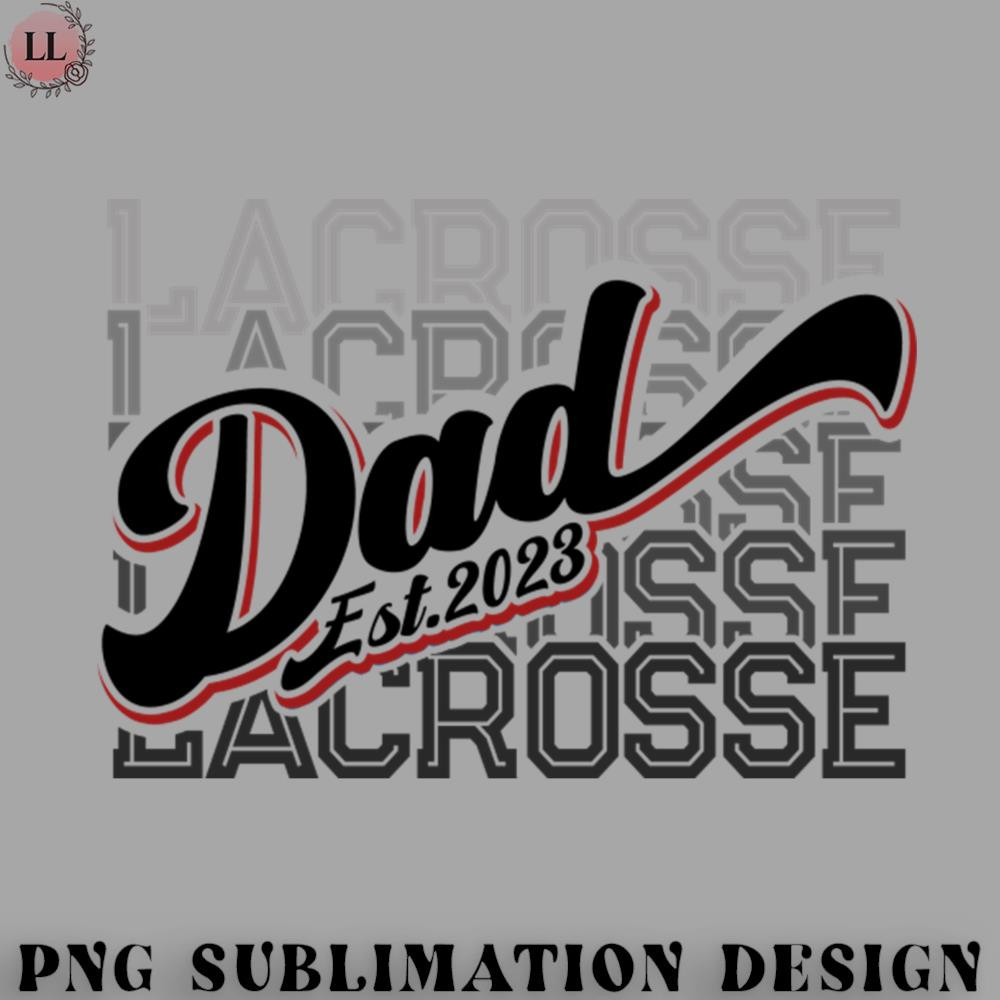 EY0707230957458-Hockey PNG Lacrosse Dad Est2023 New Dad Lacrosse Lover.jpg