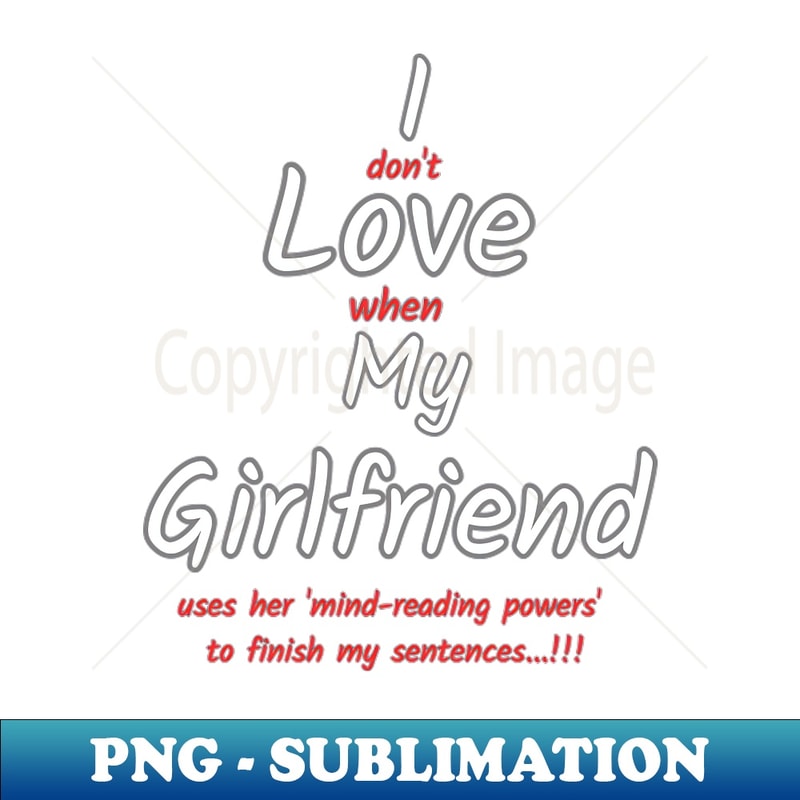 GG-22523_I love my girlfriend funny sign 1857.jpg
