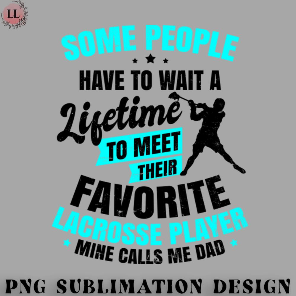 EY0707230957465-Hockey PNG Lacrosse Dad Shirt Wait Their Lifetime Gift.jpg