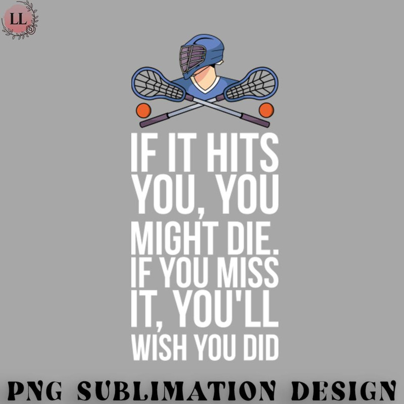 EY070723095782-Hockey PNG If It Hits You You Might Die If You Miss It Youll Wish You Did.jpg