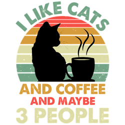 i like cats and coffee and maybe 3 people