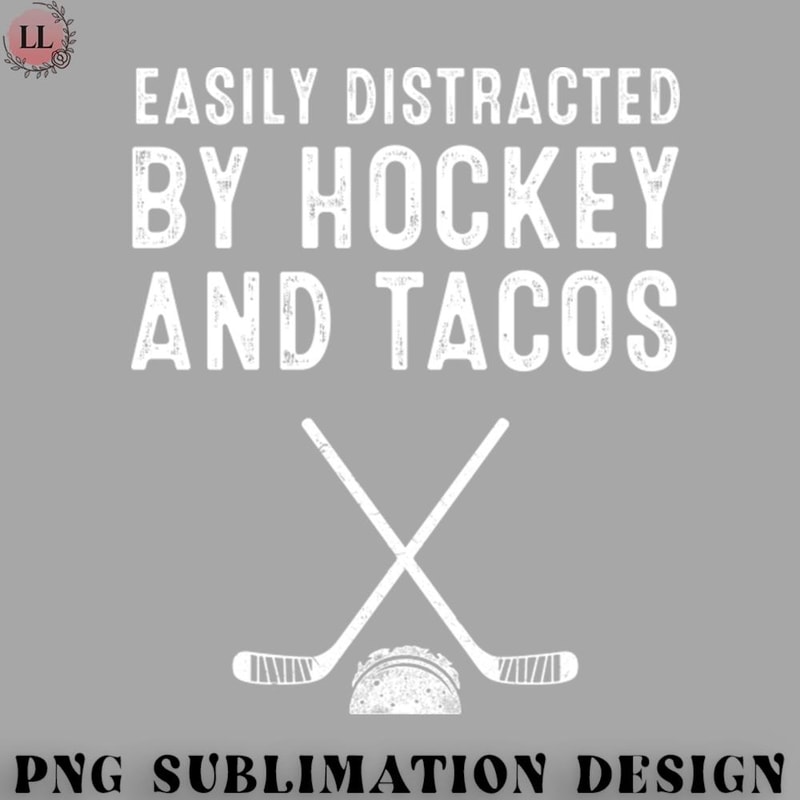 HC0707230953173-Hockey PNG Easily Distracted by Hockey And Tacos.jpg