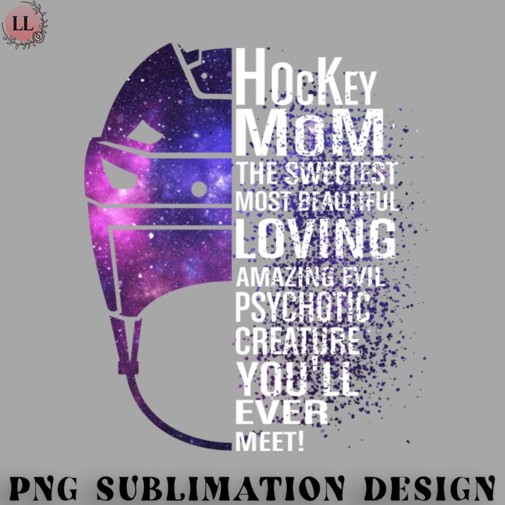 KE0707230955363-Hockey PNG hockey mom the sweetest most beautiful loving.jpg