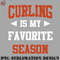 HY0707230951346-Hockey PNG Curling is my Favorite Season Funny Saying for Sports Lovers.jpg