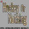 KE0707230955395-Hockey PNG Hockey or Nothing in Sepia tone.jpg