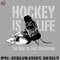 KE0707230955181-Hockey PNG Hockey Is Life.jpg