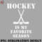 KE0707230955204-Hockey PNG HOCKEY IS MY FAVORITE SEASON distressed white graphic.jpg