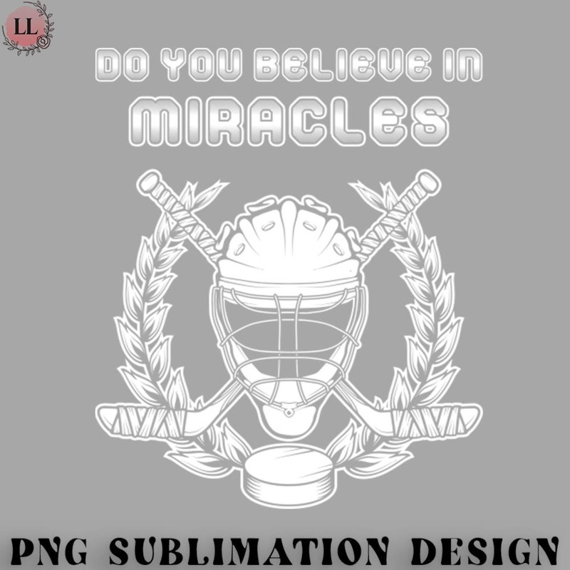 HC070723095392-Hockey PNG Do You Believe in Miracles.jpg