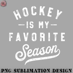 hockey png hockey is my favorite season vintage