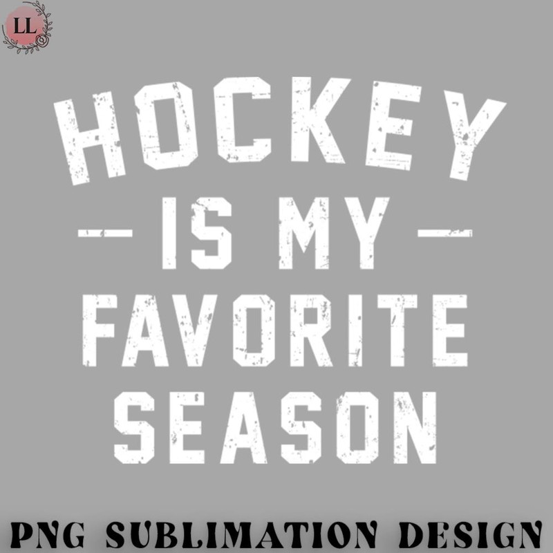 KE0707230955214-Hockey PNG Hockey Is My Favorite Season Vintage Distressed.jpg