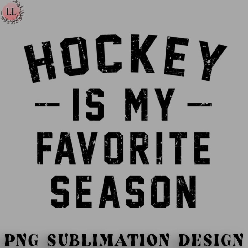 KE0707230955215-Hockey PNG Hockey Is My Favorite Season Vintage Distressed.jpg