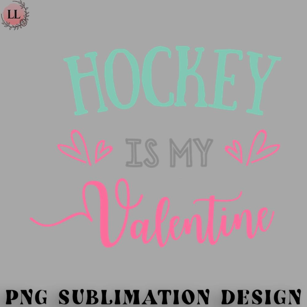 KE0707230955221-Hockey PNG Hockey Is My Valentine.jpg