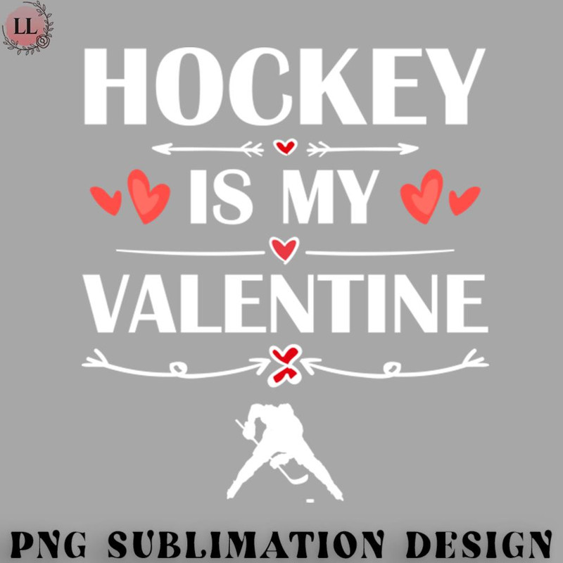 KE0707230955222-Hockey PNG Hockey Is My Valentine T-Shirt Funny Humor Fans.jpg