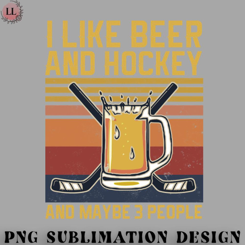 HE0707230954129-Hockey PNG funny i like beer and hockey and maybe 3 people.jpg