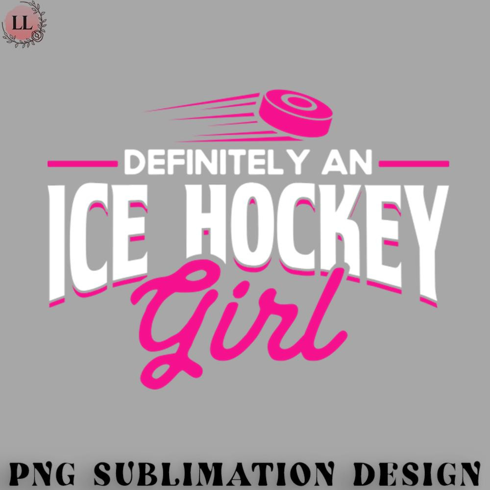 HY0707230951458-Hockey PNG Definitely An Ice Hockey Girl Hockey Coach Ice Hockey.jpg