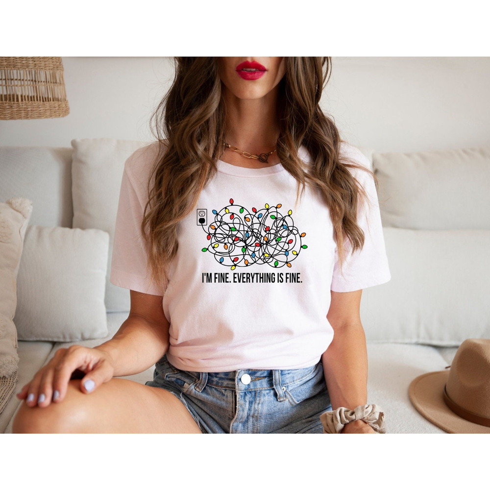 It's Fine I'm Fine Everything Is Fine Shirt, Everything Is Fine Shirt, Lights T-Shirt, Funny Sarcasm Shirt,Fine I'm Fine Holiday Gift.jpg