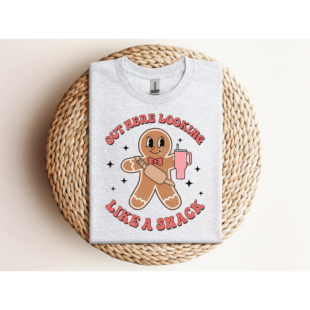 Gingerbread Out Here Looking Like A Snack Shirt, Christmas Tree Cake Shirt,Boujie Era, Christmas, Trending Christmas, Christmas Party.jpg