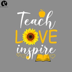 teach love and inspire shirt teacher sunflower png, funny christmas png