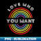 AE-23390_Love Who You Want Pride LGBT Shirt LGBTQ T-Shirt LGBT Supporter Pride Month Gift Gay Pride 2000.jpg