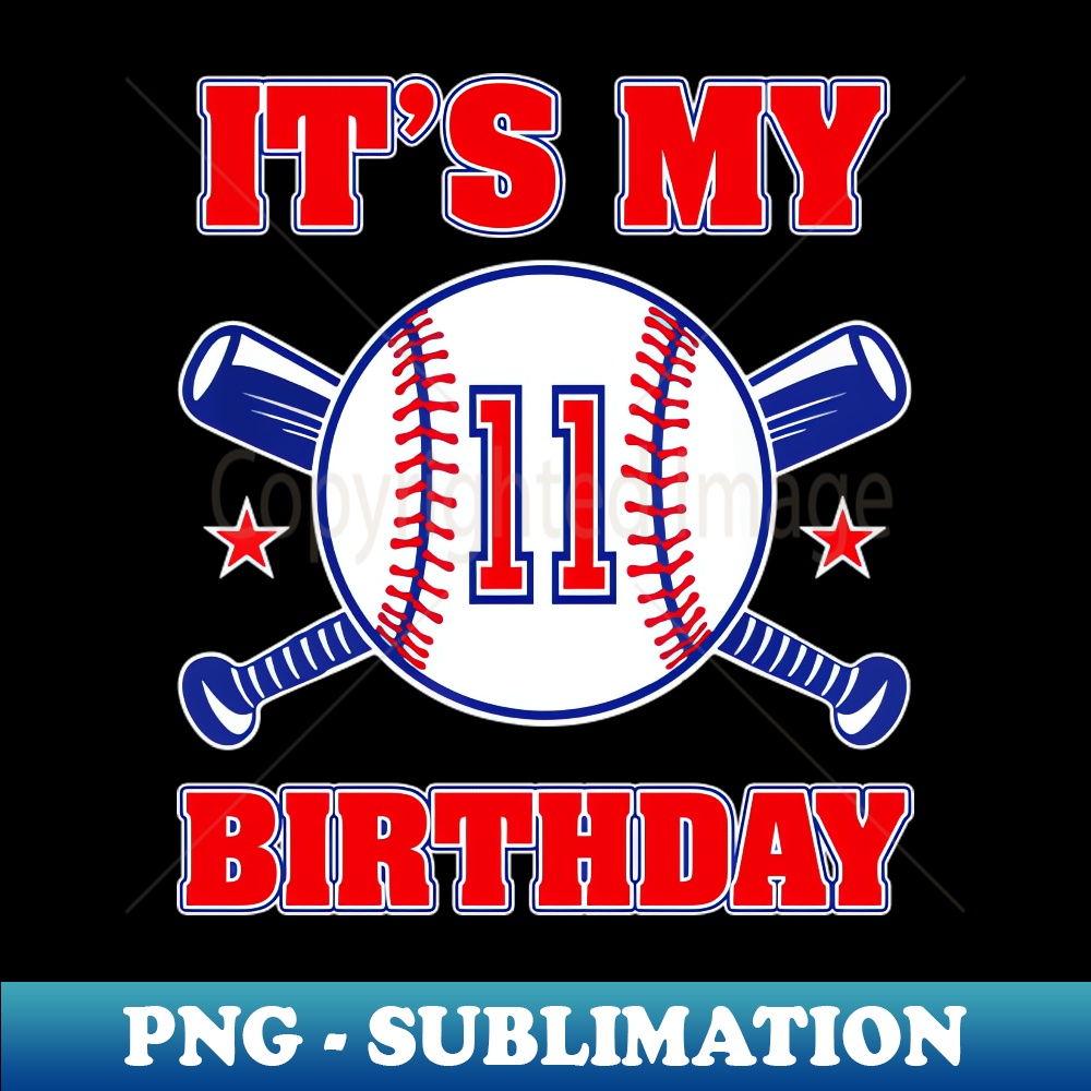 AH-3591_Baseball Its My 11th Birthday 11 Years Old Boy Girl 9160.jpg