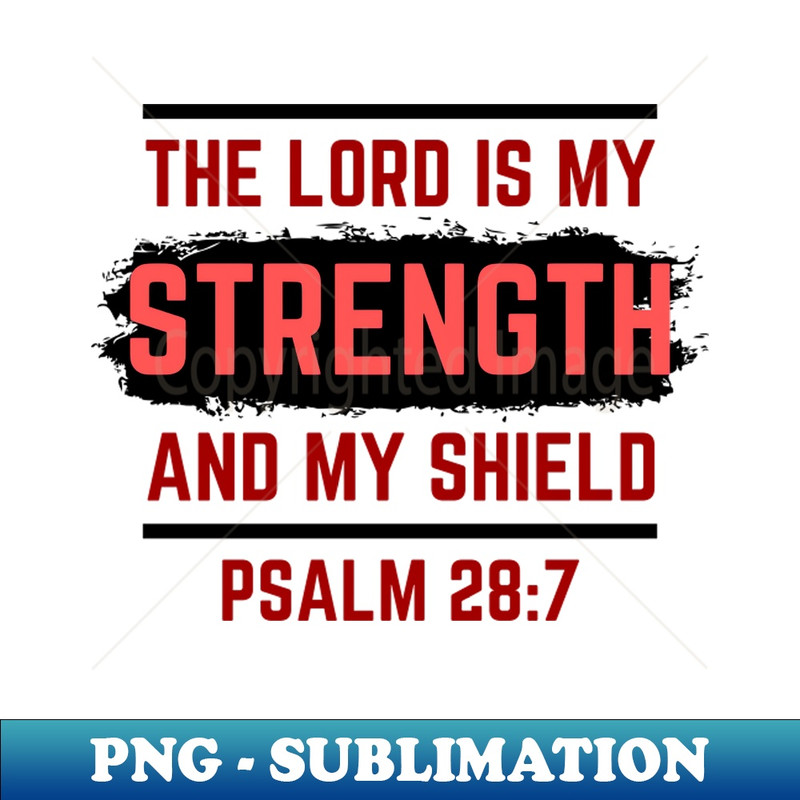AL-35810_The Lord Is My Strength And My Shield  Psalm 287 1413.jpg