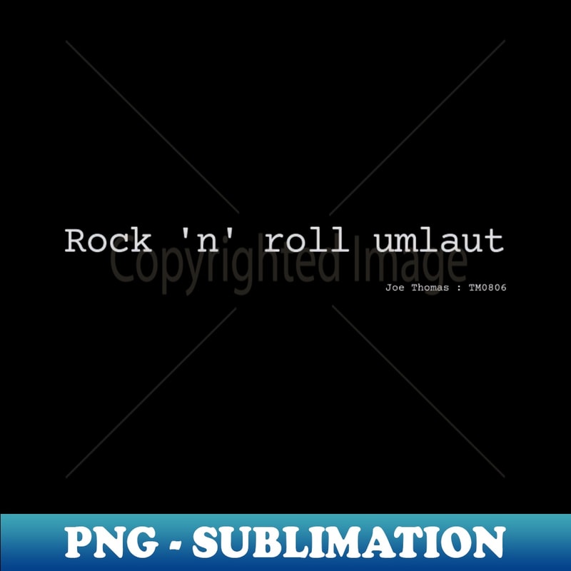 AN-30773_Rock n roll umlat 3470.jpg