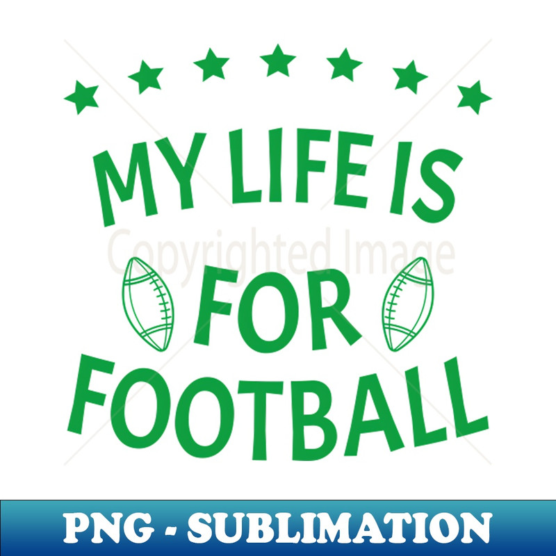 CF-25757_My Life Is For Football Light Version - Green 5329.jpg
