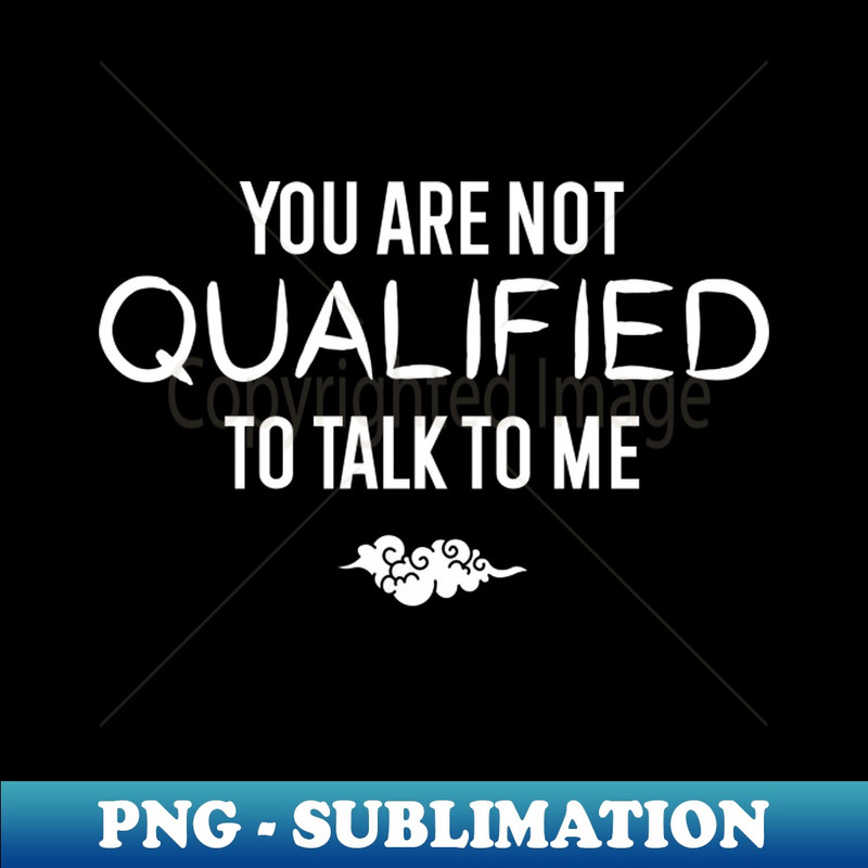 CG-40302_You are not qualified to talk to me - danmei 9093.jpg