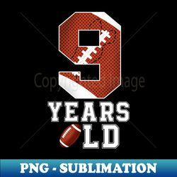 9th birthday boys 9 years old football lover theme party - high-quality png sublimation download - vibrant and eye-catching typography