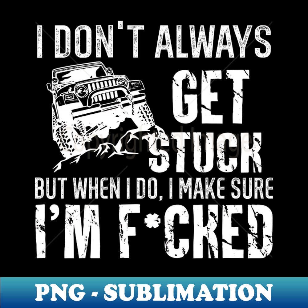 CI-18520_i dont always get stuck but when i do i make sure 5283.jpg