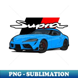 car supra 5th generation gr a90 blue - instant sublimation digital download - perfect for sublimation mastery