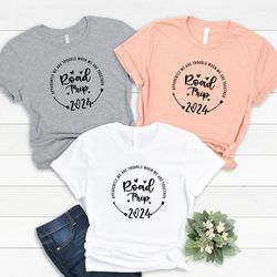 custom road trip 2024 shirt, matching family vacation shirt, camping friends group shirt, girls weekend tshirt, travel s