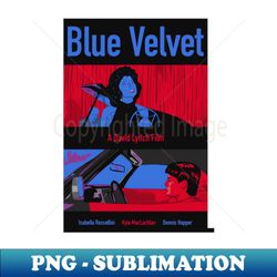 the inspired blue velvet rossellini lynch blue velvet abstract - high-resolution png sublimation file - vibrant and eye-catching typography
