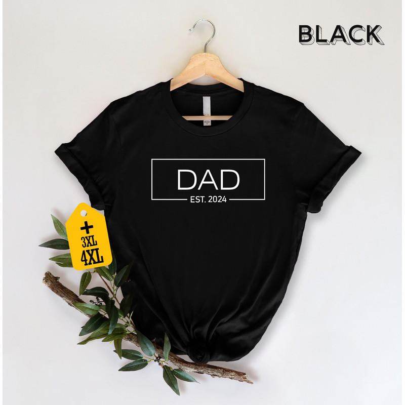 Dad Est 2024 Shirt, Dad Est Shirt, Daddy Est 2024 Shirt, Dad Gifts, Fathers Shirt, Gift For Dad, New Dad Shirt, Father's Day Shirt.jpg