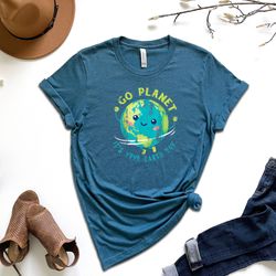 go planet its your earth earth day shirt, earth day shirt, environmental shirt, save the planet shirt, activist shirt, c