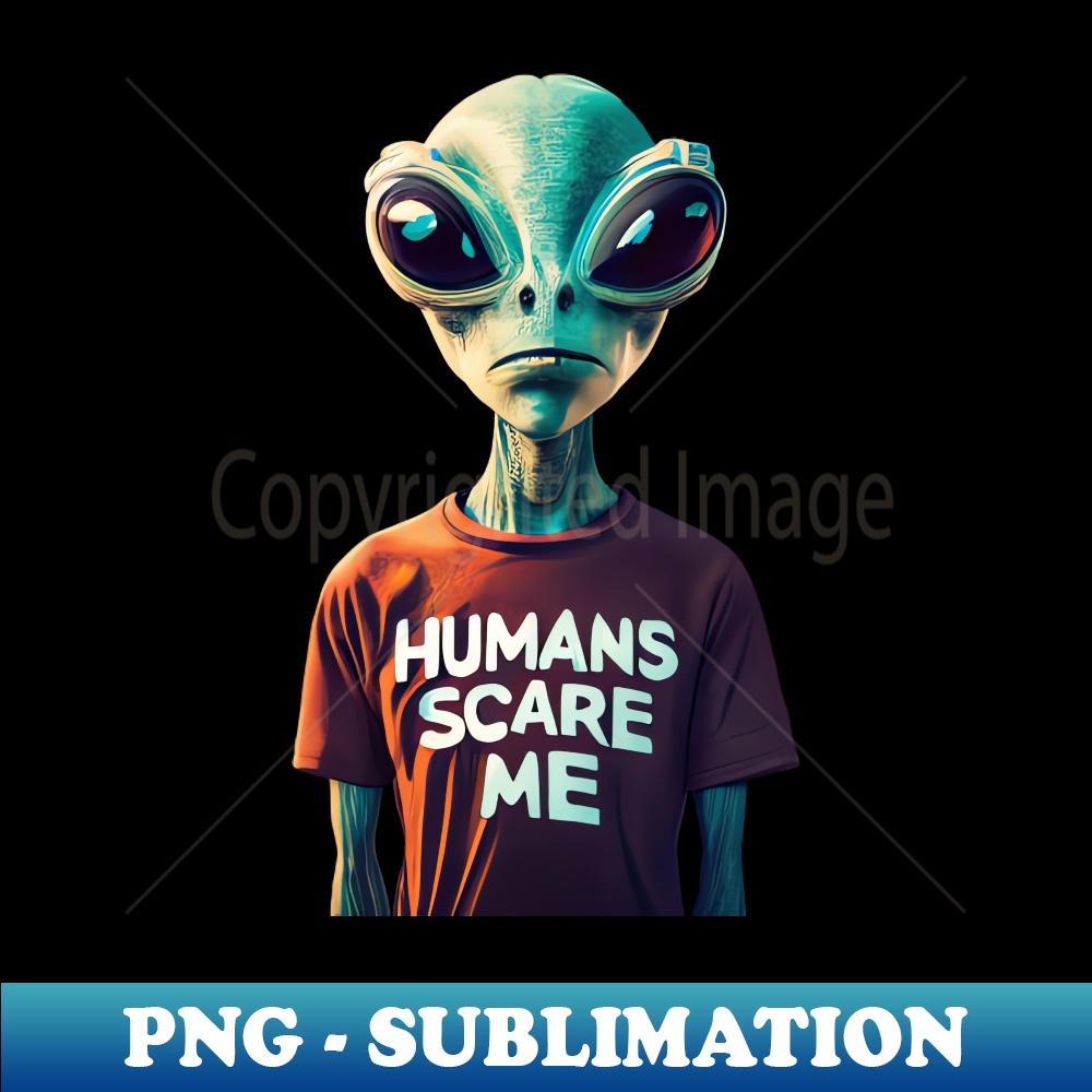 DA-1732_Alien wearing a t-shirt Humans Scare Me 7435.jpg