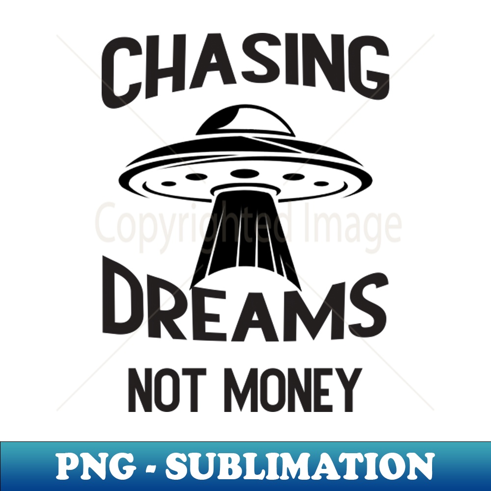 DB-7274_Chasing Dreams Not Just Money Inspirational Quotes 8571.jpg