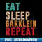 DF-12435_Eat Sleep Garklein Repeat 8212.jpg
