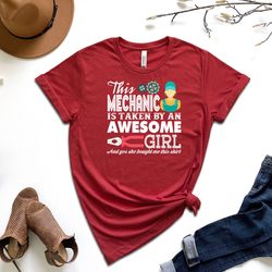 this mechanic is taken by an awesome girl shirt, mechanic girl shirt, mechanician shirt, auto mechanic shirt,technician