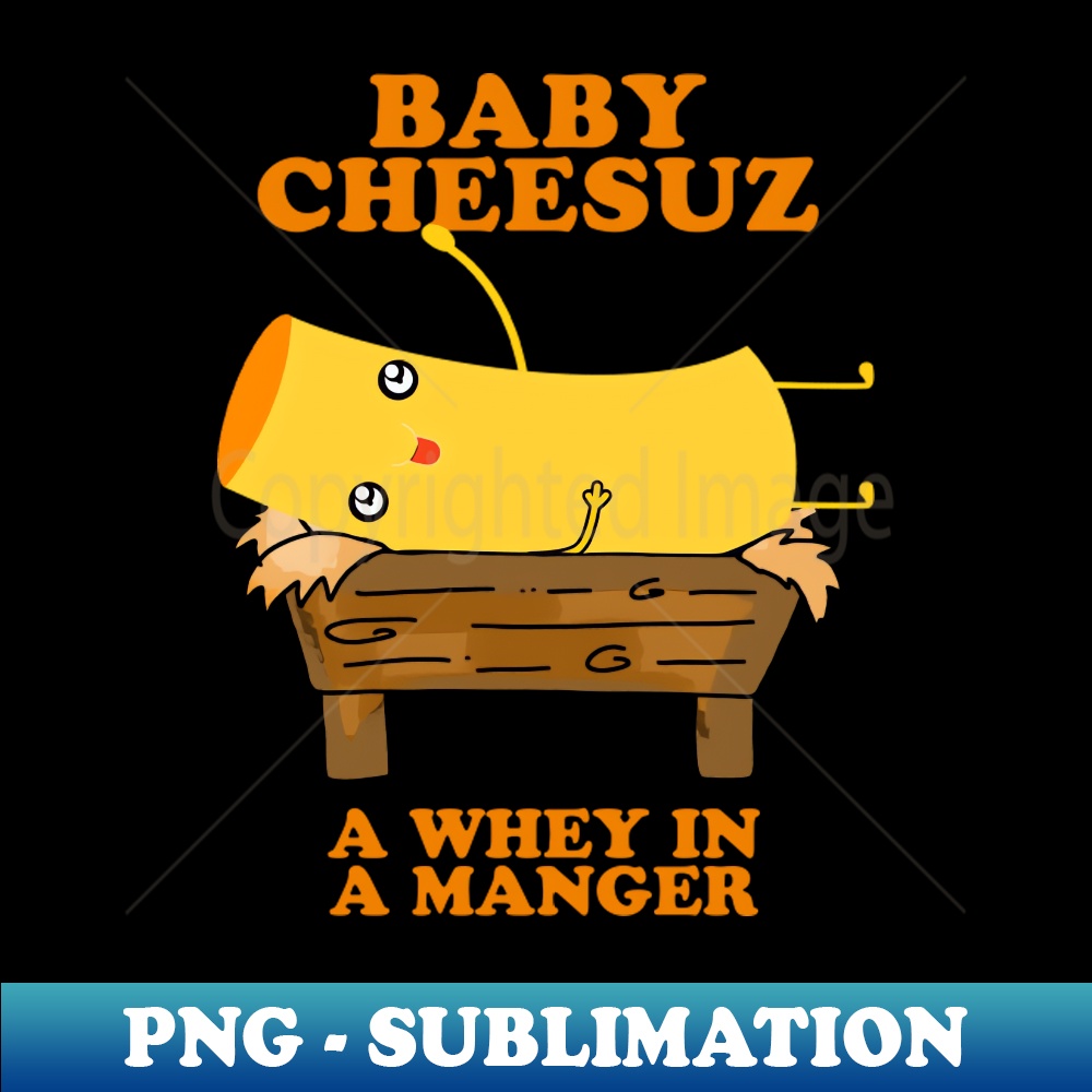 DO-3243_Baby Cheesuz - A Whey in a Manger - Christmas Cheese 7980.jpg