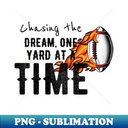 chasing the dream - high-resolution png sublimation file - unleash your inner rebellion