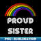EC-29055_Proud Sister LGBT Shirt LGBT Pride T-Shirt LGBTQ Supporter Pride Month Gift Gay Pride 6328.jpg